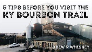 5 Tips to Consider Before You Visit the Kentucky Bourbon Trail