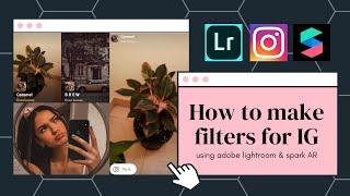 How to create IG filters  Lightroom & Spark AR tutorial  Aesthetic filters