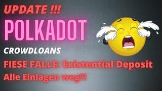 Polkadot Crowdloans Nur 1 DOT im Wallet = ALLE EINLAGEN WEG??? Stimmt das?