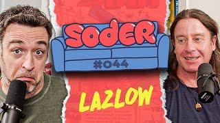 The Man behind the Fun with Lazlow  Soder Podcast  EP 43