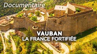 Vauban la France fortifiée - Des Racines et des Ailes - Documentaire complet