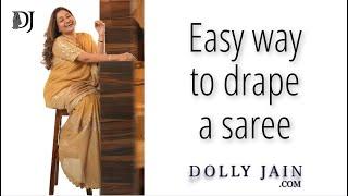 Easy way to drape a saree  Dolly Jain Saree Draping