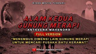 NGERI  MENEMBUS DIMENSI LAIN MERAPI UNTUK MENCARI PUSAKA BATU KERAMAT FULL VERSION  ANTASENA