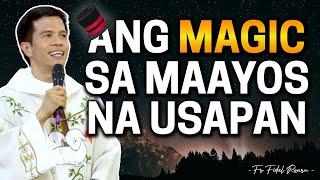 ANG *MAGIC TRICK* SA MAAYOS NA USAPAN  Fr. Joseph Fidel Roura