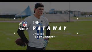 The Pathway Ep1 𝘽𝙀 𝙐𝙉𝘾𝙊𝙈𝙈𝙊𝙉  Follow Louis Rees-Zammit & Class of 24 in their IPP Journey  NFL UK