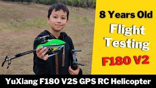 My 8 Years Old Boy Flying F180 V2 Direct Drive GPS RC Helicopter