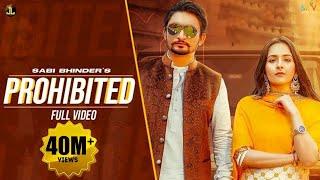 Prohibited  Sabi Bhinder Full Video Gurlez Akhtar  Avvy Sra  Punjabi Songs 2020