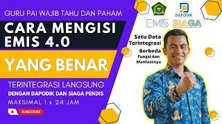 CARA MENGISI EMIS PAI 4.0 YANG BENAR TERINTEGRASI DENGAN DAPODIK DAN SIAGA PENDIS PAI 1 x 24 Jam