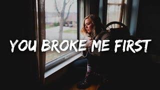 Tate McRae - you broke me first Lyrics