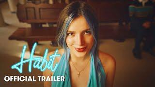 Habit 2021 Movie Official Trailer – Bella Thorne Gavin Rossdale Libby Mintz