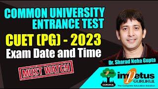 CUET Exam Date 2023 Out CUET PG Exam Date and Time  CUET Exam 2023 Date  Impetus Gurukul