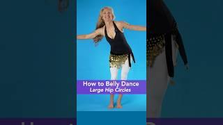 LARGE HIP CIRCLES - How to Belly Dance