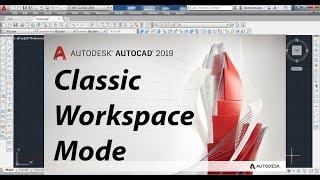 Create Classic workspace  for  AutoCAD 2019