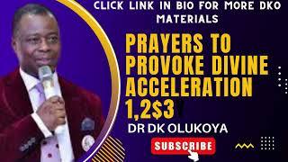 PRAYER TO PROVOKE DIVINE ACCELERATION12 $ 3dr olukoya sermonsdr olukoya messagesmfm