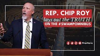 Rep. Chip Roy lays out the TRUTH on the #SwampOmnibus