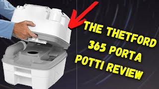 The Thetford 365 Porta Potti Review Is It Worth The Purchase?