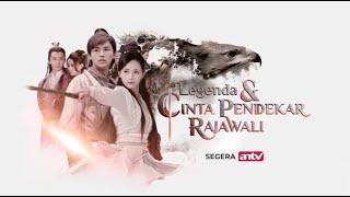 Legenda & Cinta Pendekar Rajawali  ANTV