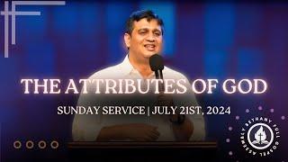 July 21st 2024  Sunday Service  Bethany FGA  Pastor Anish Thomas  The Attributes of God