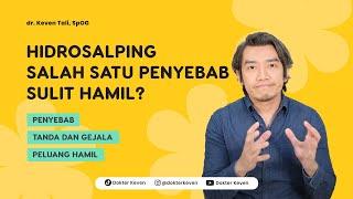 Benarkah Hidrosalping Salah Satu Penyebab Sulit Hamil?