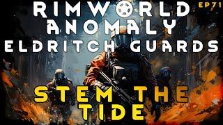 Stem the Tide - RimWorld Eldritch Guards EP71