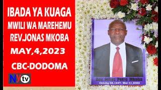 LIVEIBADA YA KUAGA MWILI WA MPENDWA WETU MAREHEMU REV.JONAS MKOBA-CBC DODOMA