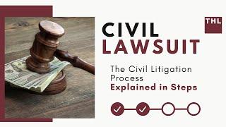 A Civil Lawsuit Explained in Steps  The Civil Litigation Process
