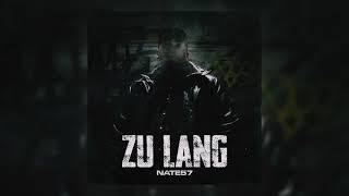 Nate57 - ZU LANG Prod von Sonus030