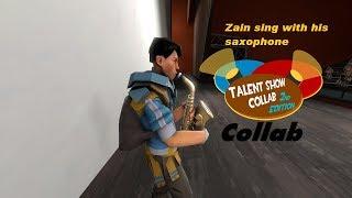 Zain sing with his saxophone  talent show collab 2nd edition 