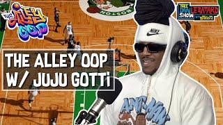 The Alley Oop with Juju Gotti  The Dan Le Batard Show