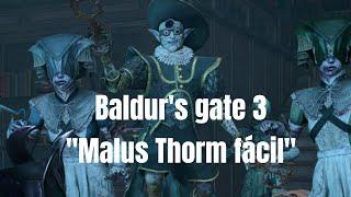 Baldurs gate 3 Malus Thorm fácil