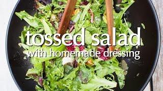 Tossed Salad with Homemade Dressing - Dinner Party Tonight