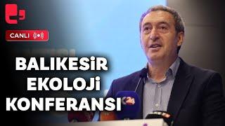 #CANLI  Tuncer Bakırhan Balıkesir Ekoloji Konferansında konuşuyor