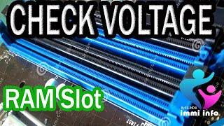 HOW TO CHECK ALL RAM SLOT VOLTAGE  HOW TO CHECK  RAM SLOT VOLTAGE