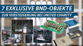 Benefizauktion mit United Charity Diese 7 BND-Objekte stehen zur Versteigerung