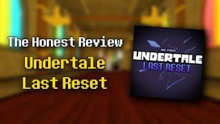 The Honest Review  Undertale Last Reset - How Is This Undertale RPG Game So POPULAR ?