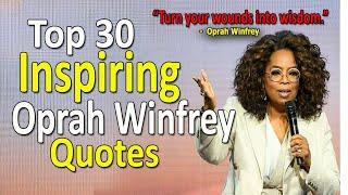 Top 30 Inspiring Oprah Winfrey Quotes That Will Empower You