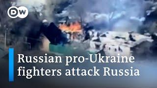 Russian pro-Ukraine fighters launch cross-border attacks into Russia  DW News