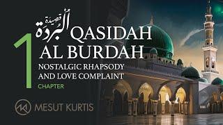 Mesut Kurtis - Qasidah AL Burdah Chapter 1  مسعود كُرتِس - قصيدة البُردة الفصل الأول 