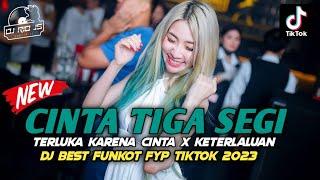 DJ BEST FUNKOT 2023DJ CINTA TIGA SEGI X TERLUKA KARENA CINTA X KETERLALUAN NEW  DJ RIO JS