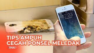 Hati-hati Berikut Tips Ampuh Cegah Ponsel Meledak