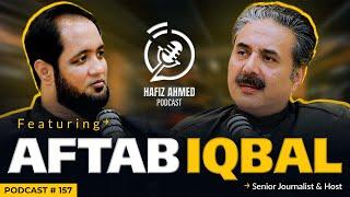 Hafiz Ahmed Podcast Featuring Aftab Iqbal  Hafiz Ahmed