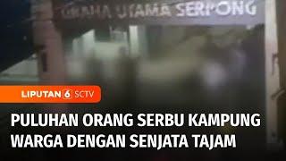 Gangster Serbu Kampung Warga dengan Senjata Tajam Satu Orang Terluka  Liputan 6