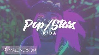 MALE VERSION  KDA - POPSTARS ft. Jaira Burns GI-DLE Madison Beer