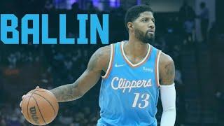 Paul George NBA MIX - Ballin Mustard ft. Roddy Rich