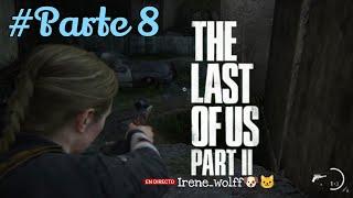 The last of us 2  Parte 8