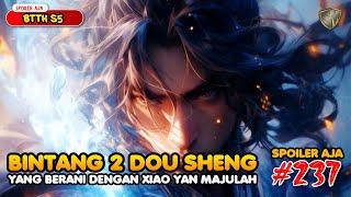 Bintang 2 Dou Sheng - SPOILER Battle Through The Heaven S5 EPS 237