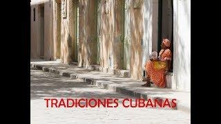 CUBA LA BELLA Y SUS TRADICIONES