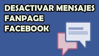 COMO ACTIVARDESACTIVAR EL CHAT O MENSAJES EN UNA PAGINA DE FACEBOOK O FANPAGE