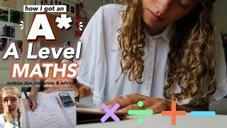 How I got an A* in A Level Maths Revision Tips Advice and Resources 