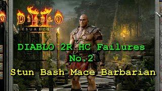 DIABLO 2R - HC Failures No.2 - StunBashMace Barbarian